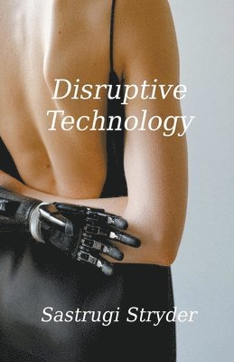 Sastrugi Stryder - Disruptive Technology, Häftad