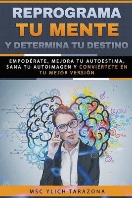 bokomslag Reprograma Tu Mente y Determina Tu Destino