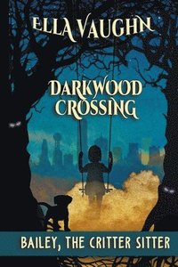 bokomslag Darkwood Crossing
