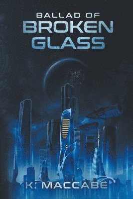 K Maccabe - Ballad of Broken Glass, Häftad