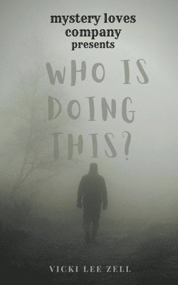 Vicki Lee Zell - Who is Doing This?, Häftad