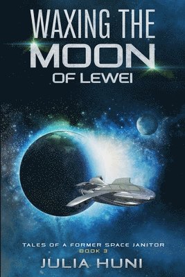 Julia Huni - Waxing the Moon of Lewei, Häftad
