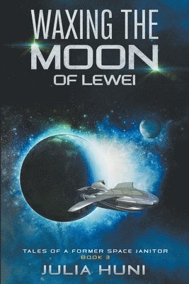 Waxing the Moon of Lewei 1