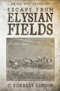 bokomslag Escape From Elysian Fields