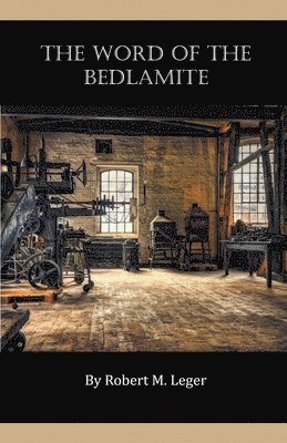 The Word of the Bedlamite 1