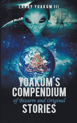 bokomslag Yoakum's Compendium of Bizarre and Original Stories