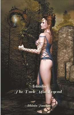 Athinia Tandino - Arkadia, The Dark Mist Legend, Häftad