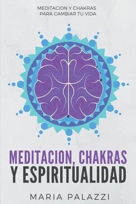 Meditacion, Chakras y Espiritualidad 1
