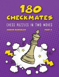 bokomslag 180 Checkmates Chess Puzzles in Two Moves, Part 5