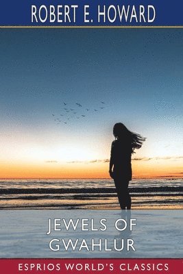 bokomslag Jewels of Gwahlur (Esprios Classics)