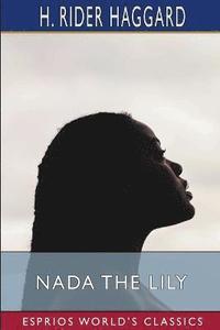 bokomslag Nada the Lily (Esprios Classics)