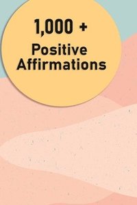 bokomslag 1000 + Positive Affirmations