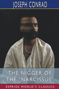 bokomslag Nigger of the "Narcissus" (Esprios Classics)