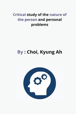 Critical study of the nature of the person and personal problems 1