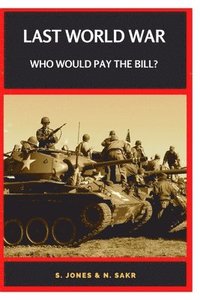 bokomslag Last World War Who Would Pay the Bill?