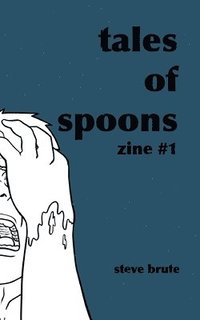 bokomslag Tales Of Spoons - Zine 1