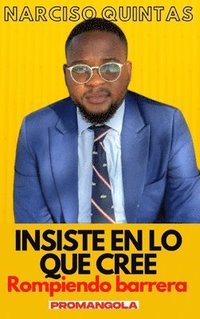 bokomslag INSISTE EN LO QUE CREE - Narciso Quintas