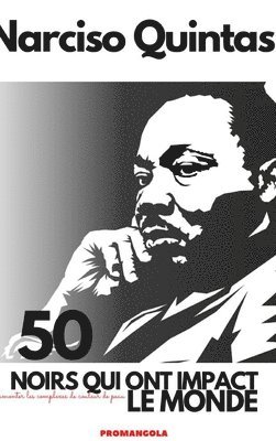 bokomslag 50 NOIRS QUI ONT IMPACT LE MONDE - Narciso Quintas