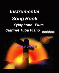 bokomslag Instrumental Song Book Xylophone Flute Clarinet Tuba Piano