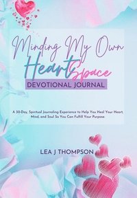 bokomslag Minding My Own HeartSpace (Hard Cover)