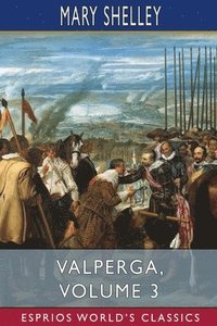 bokomslag Valperga, Volume 3 (Esprios Classics)