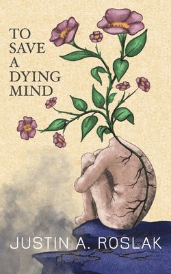 To Save a Dying Mind 1