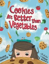 bokomslag Cookies Are Better Than Vegetables