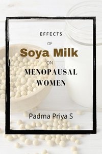 bokomslag Effects Of Soya Milk On Menopausal Women