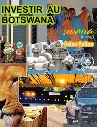 bokomslag INVESTIR AU BOTSWANA - Visit Botswana - Celso Salles