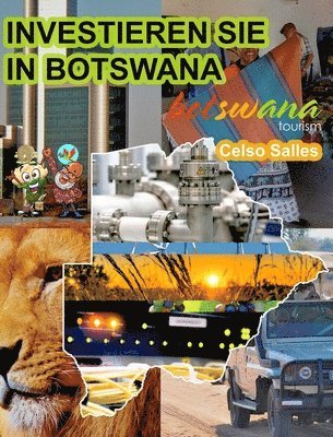 INVESTIEREN SIE IN BOTSWANA - Visit Botswana - Celso Salles