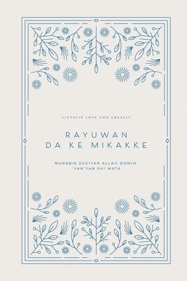 Love God Greatly - Rayuwan da ke Mikakke, Häftad