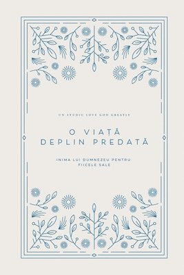 Love God Greatly - O viață deplin predată, Häftad
