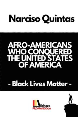 bokomslag AFRO-AMERICANS WHO CONQUERED THE UNITED STATES OF AMERICA - Narciso Quintas