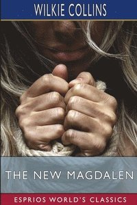 bokomslag New Magdalen (Esprios Classics)
