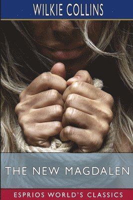 bokomslag New Magdalen (Esprios Classics)