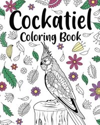 bokomslag Cockatiel Coloring Book