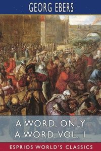 bokomslag Word, Only a Word, Vol. 1 (Esprios Classics)
