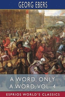 bokomslag Word, Only a Word, Vol. 4 (Esprios Classics)