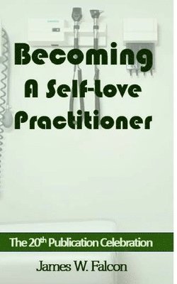 Becoming A Self-Love Practitioner 1