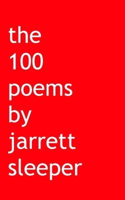 bokomslag 100 poems by jarrett sleeper