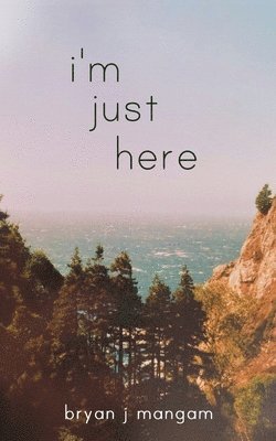 bokomslag I'm Just Here