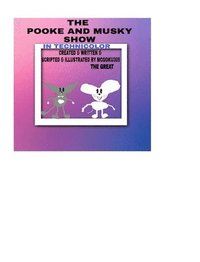 bokomslag Pooke And Musky Show In Technicolor Volume One