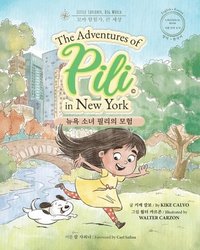bokomslag The Adventures of Pili in New York. Bilingual Books for Children ( ??? ?? ?? ? )