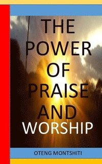 bokomslag Power of Praise and Worship