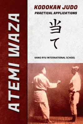 bokomslag Atemi Waza Kodokan Judo - Practical Applications