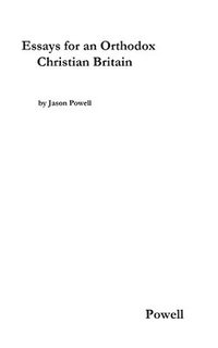 bokomslag Essays for an Orthodox Christian Britain