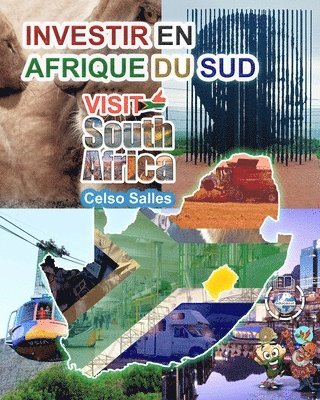 INVESTIR EN AFRIQUE DU SUD - VISIT SOUTH AFRICA - Celso Salles 1
