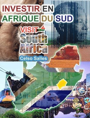 INVESTIR EN AFRIQUE DU SUD - VISIT SOUTH AFRICA - Celso Salles 1