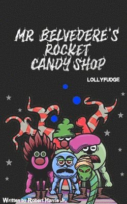 bokomslag Mr. Belvedere's Rocket Candy Shop