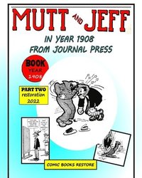 bokomslag Mutt and Jeff, Part 2, Year 1908